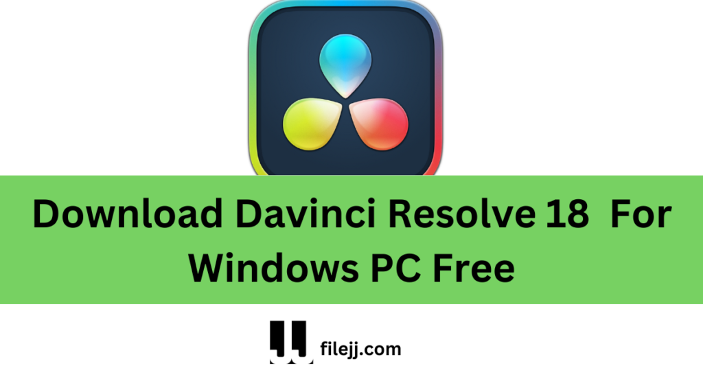Download Davinci Resolve 18  For Windows PC Free
