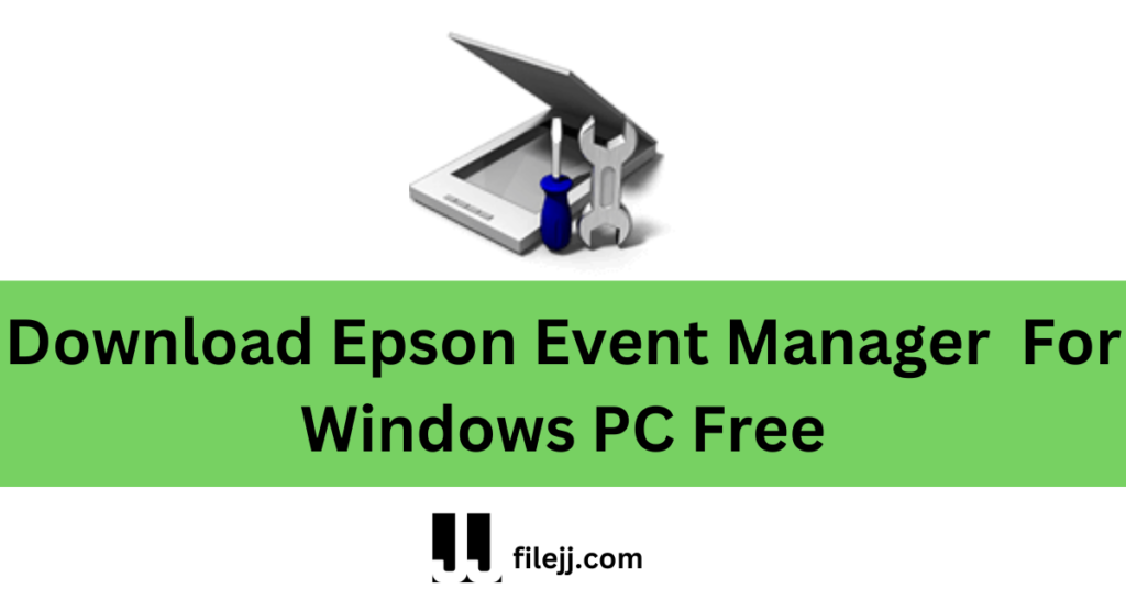 Download Epson Event Manager  For Windows PC Free
