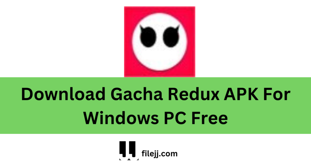 Download Gacha Redux APK For Windows PC Free