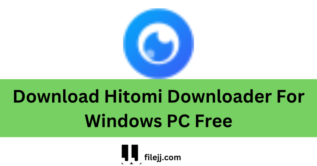 Download Hitomi Downloader For Windows PC Free