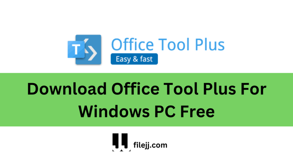 Download Office Tool Plus For Windows PC Free