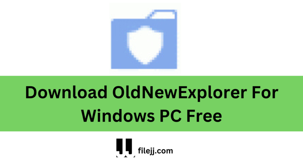 Download OldNewExplorer For Windows PC Free