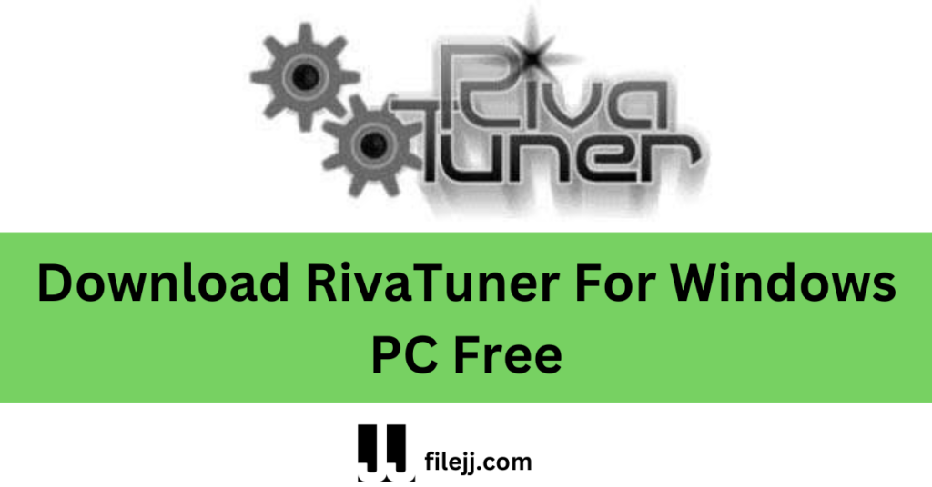 Download RivaTuner For Windows PC Free