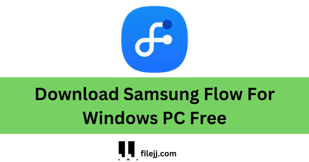 Download Samsung Flow For Windows PC Free