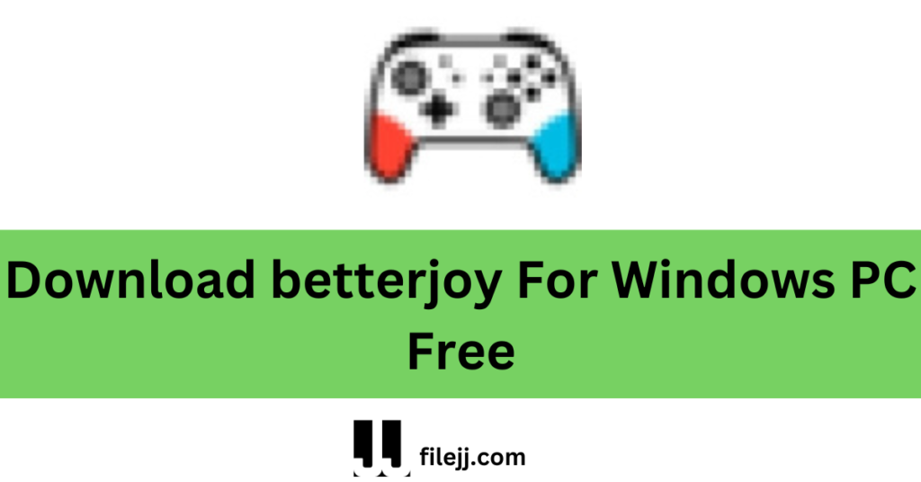 Download betterjoy For Windows PC Free