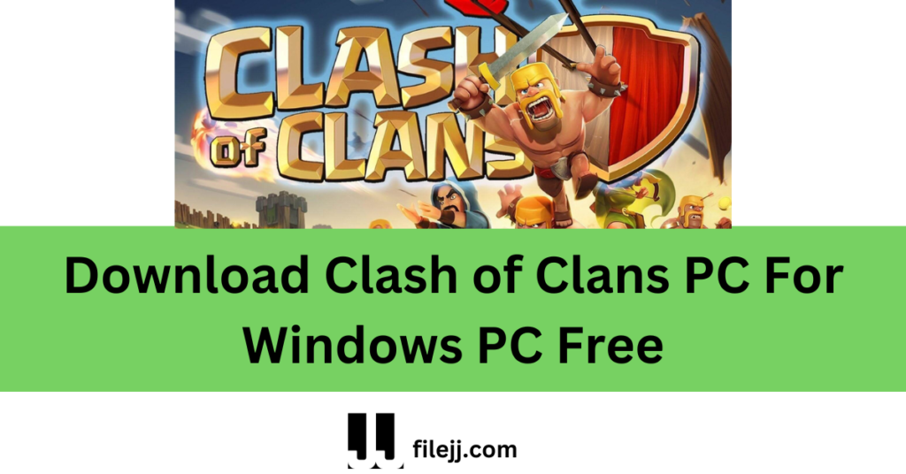 Download Clash of Clans PC For Windows PC Free
