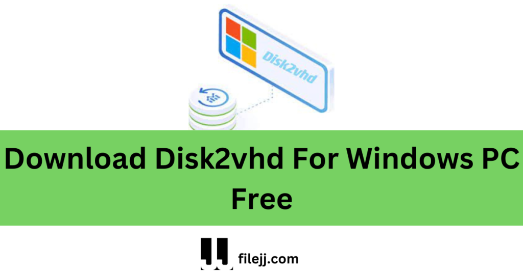 Download Disk2vhd For Windows PC Free