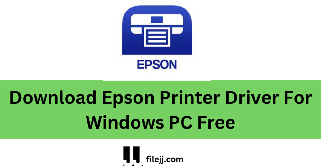 Download Epson Printer Driver For Windows PC Free