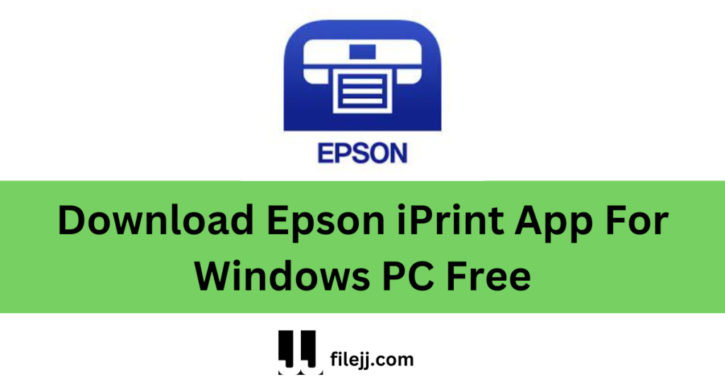 Download Epson iPrint App For Windows PC Free