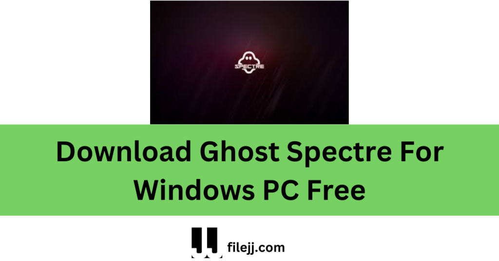 Download Ghost Spectre For Windows PC Free