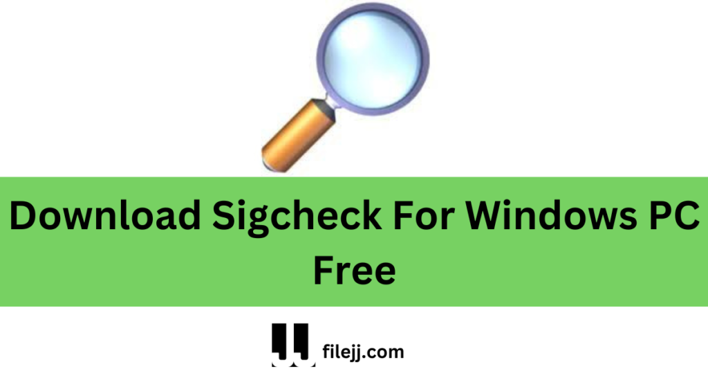 Download Sigcheck For Windows PC Free