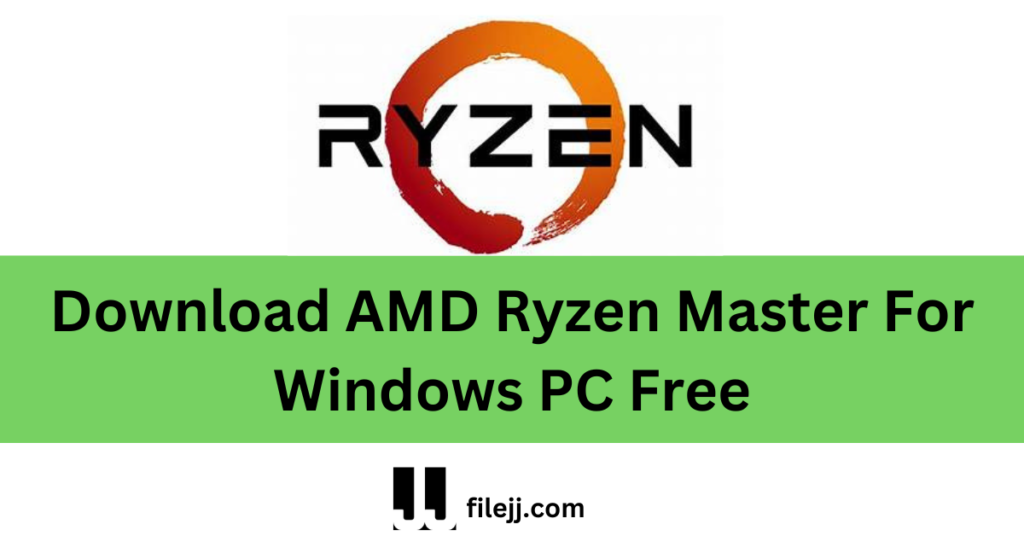 Download AMD Ryzen Master For Windows PC Free