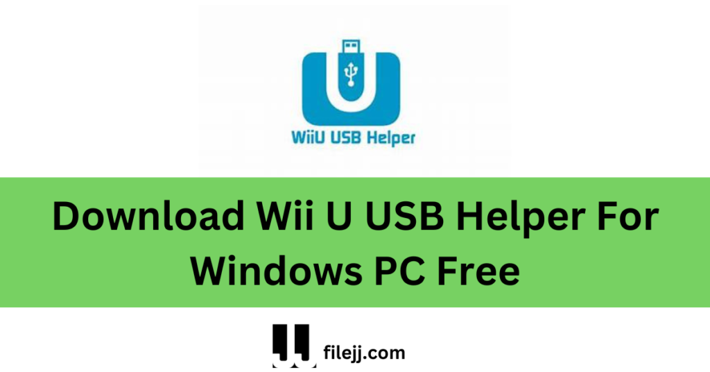 Download Wii U USB Helper For Windows PC Free
